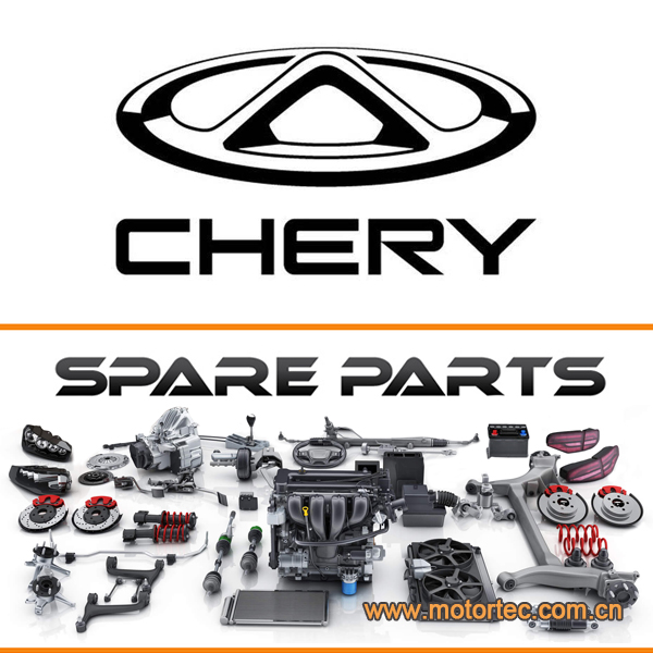 China Chery Auto Spare Parts Supplier Wholesaler of Chery Cars QQ, Fulwin, Tiggo 2, Tiggo 3, Tiggo 4, Tiggo 5, Tiggo 7, Tiggo 8, EXEED, A1, A3, Arrizo series, E3, E5, Eastar 